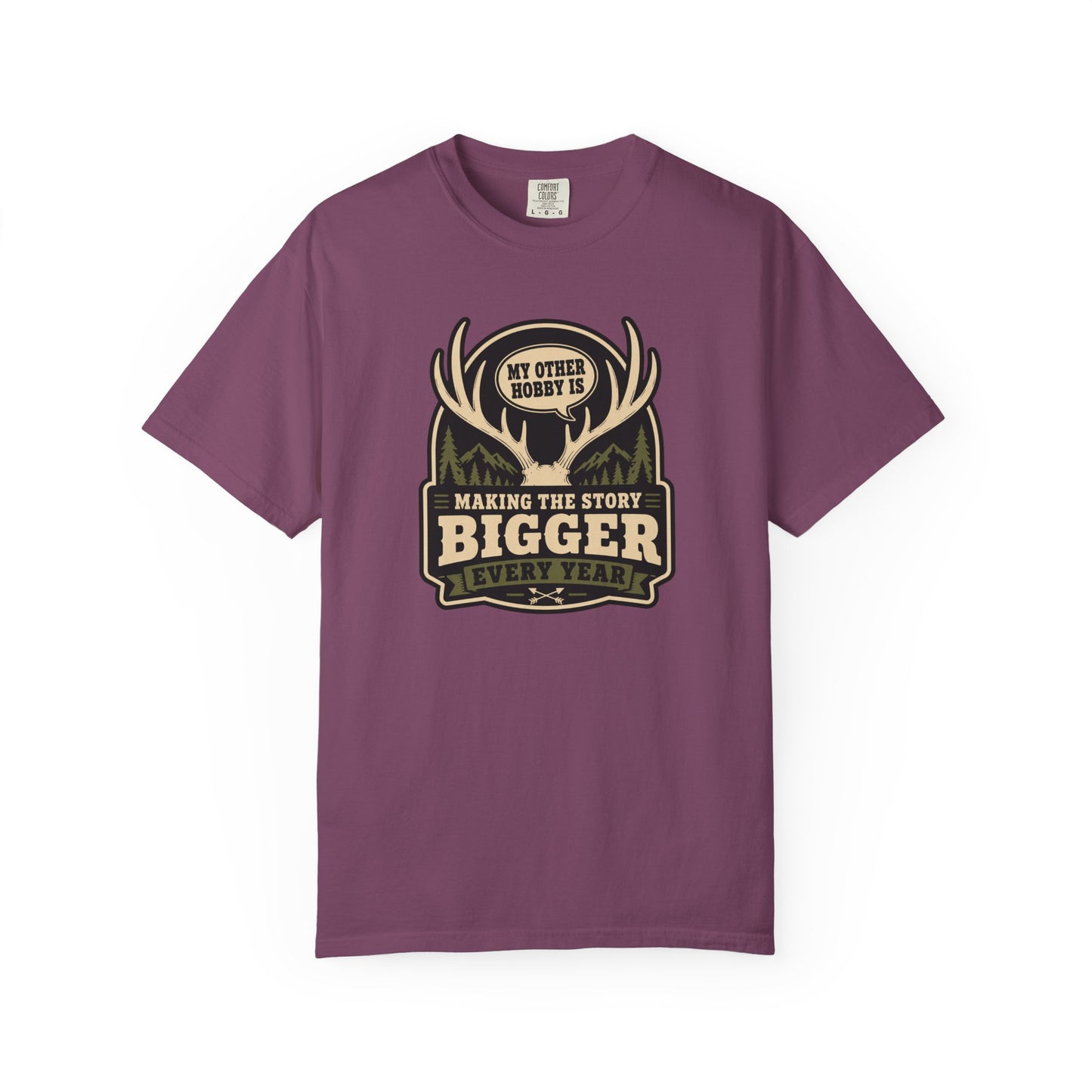 My Other Hobby Is Making The Story Bigger Every Year T-Shirt | Funny Hunting Graphic Tee