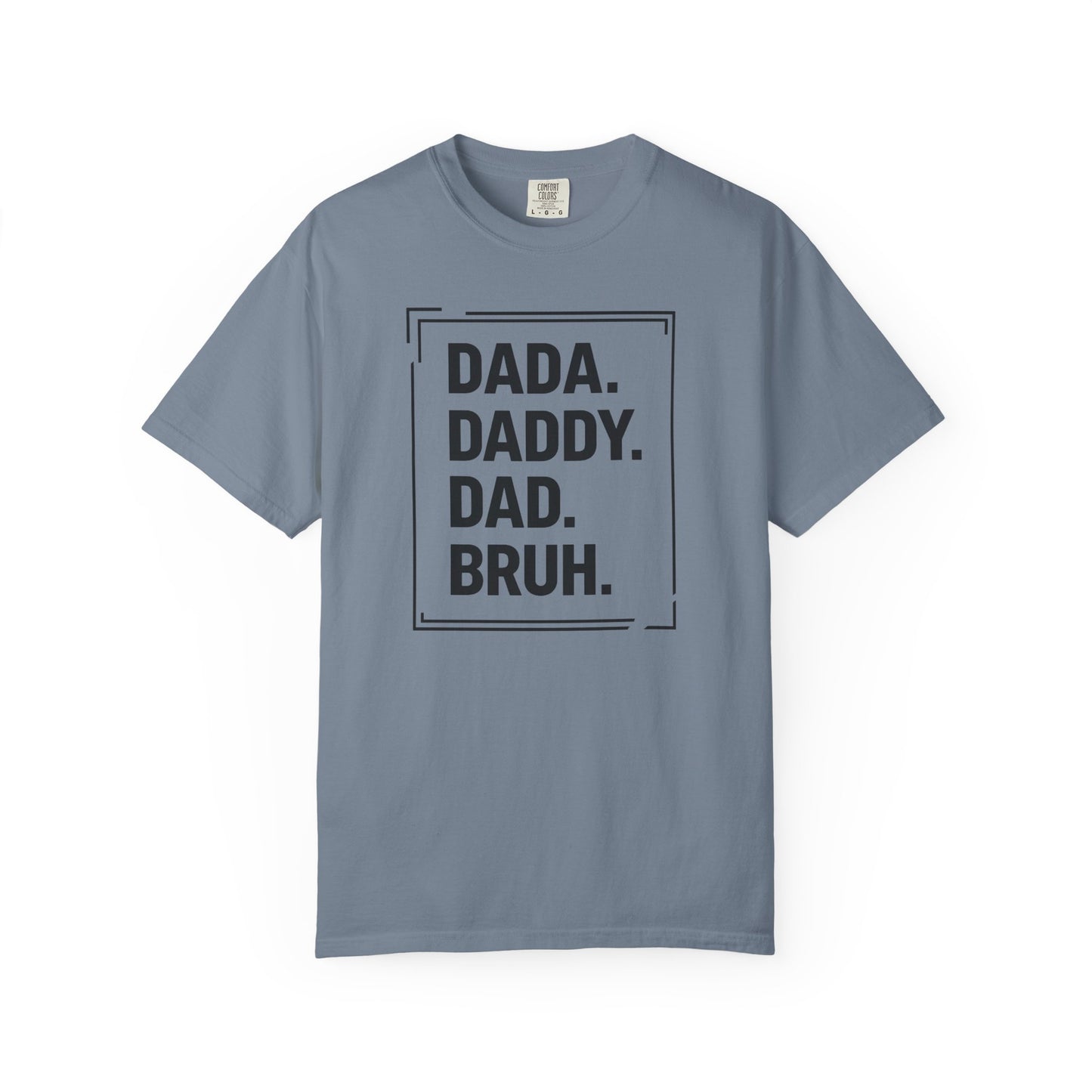 Dada Daddy Dad Bruh Shirt – Funny Dad Graphic Tee