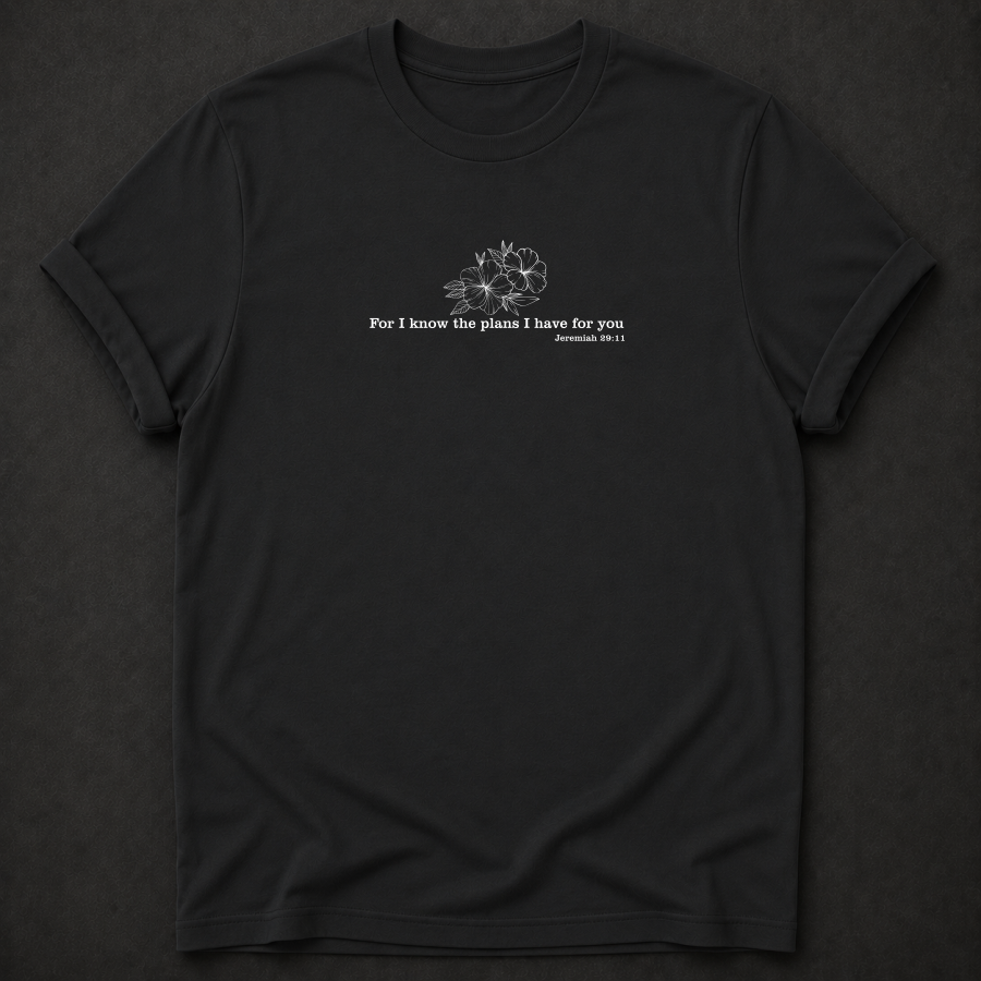 For I Know the Plans Tee — Jeremiah 29:11