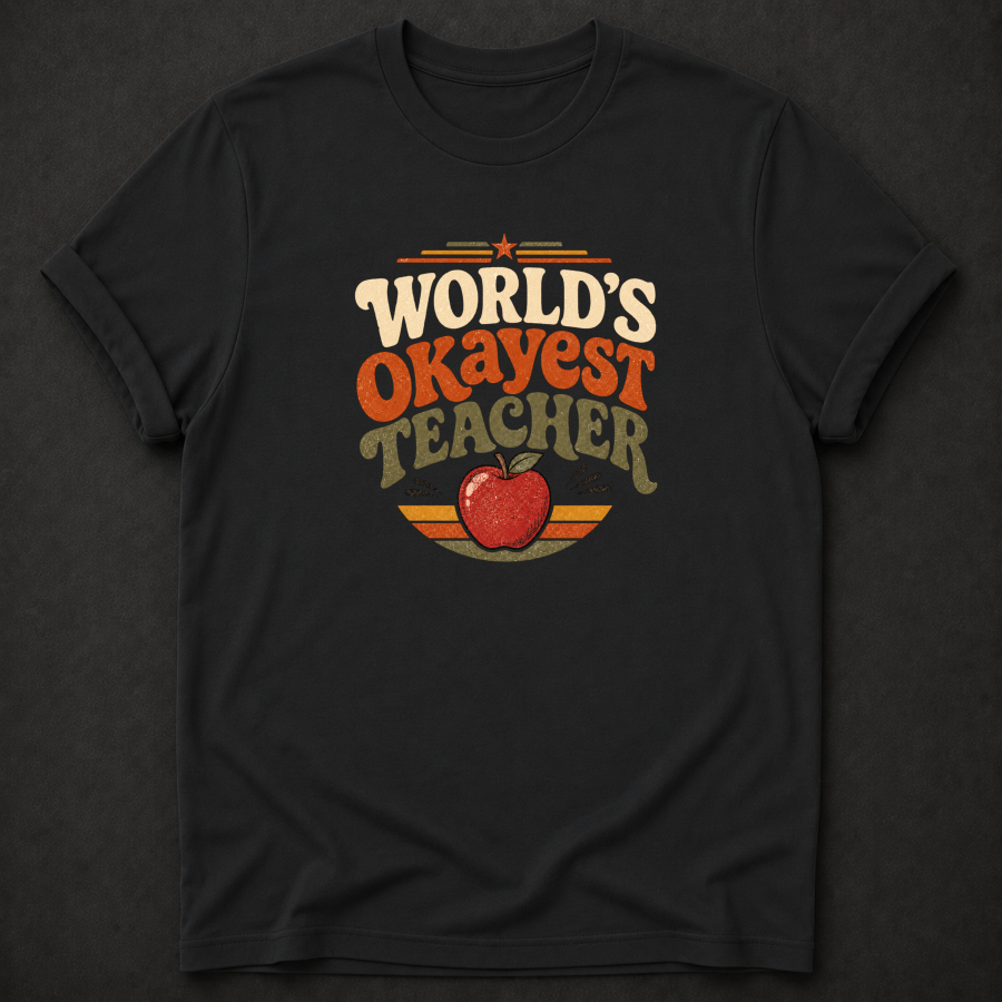 World's Okayest Teacher T-Shirt