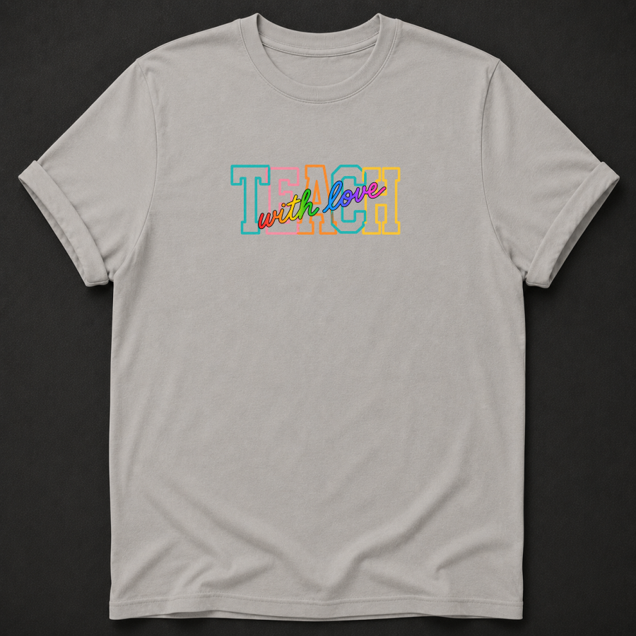 Teach With Love T-Shirt - Colorful Retro Teacher Graphic Tee