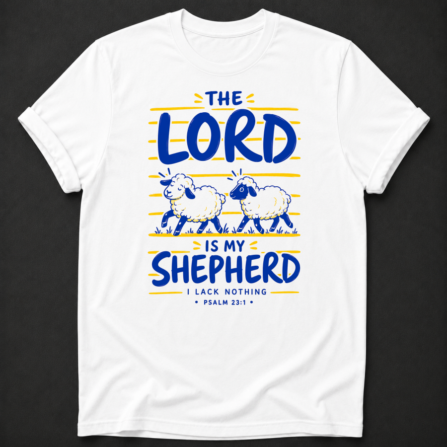 The Lord Is My Shepherd T-Shirt - Psalm 23:1 Christian tee