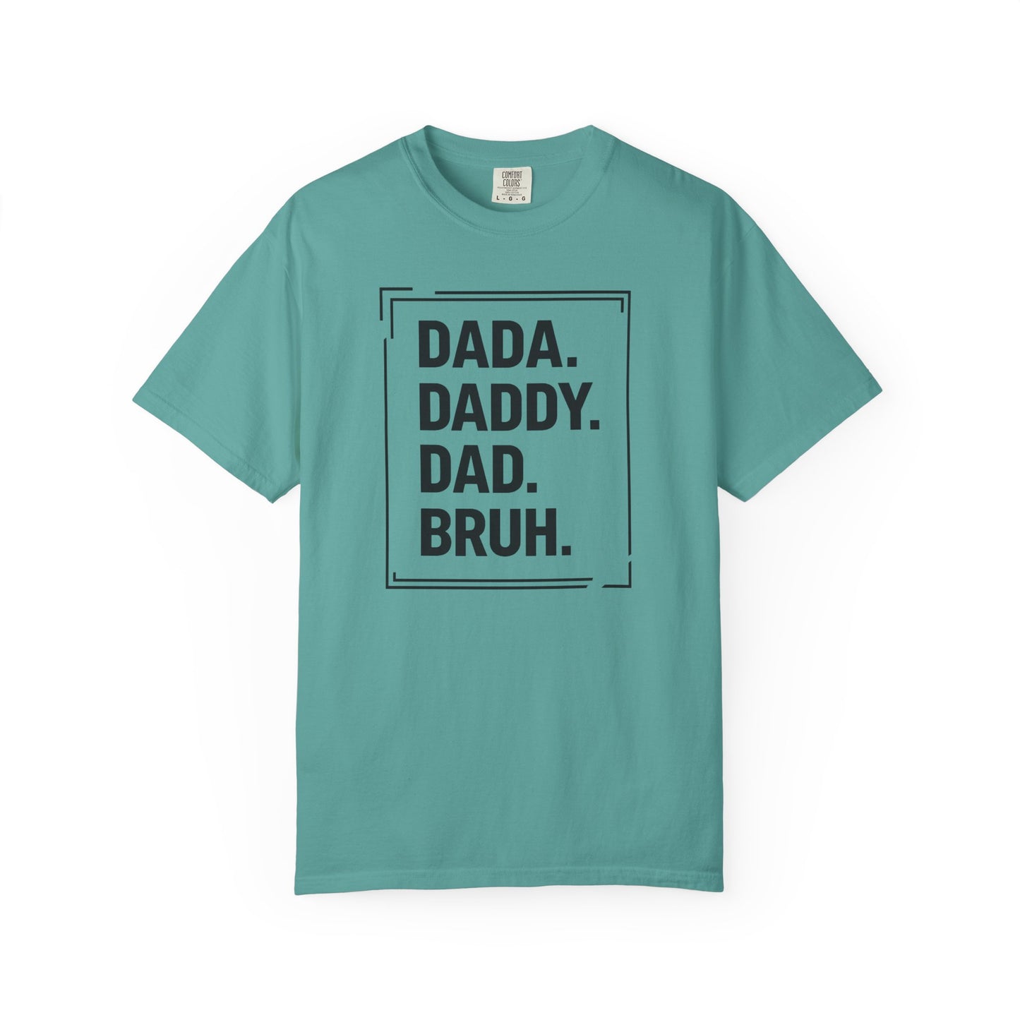 Dada Daddy Dad Bruh Shirt – Funny Dad Graphic Tee