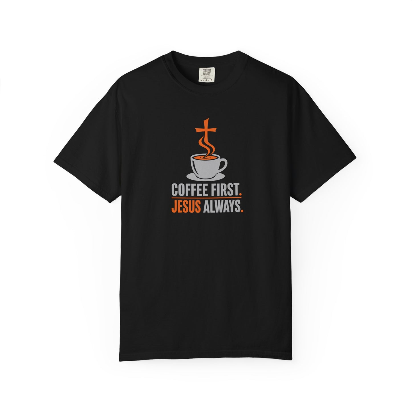 Coffee First Jesus Always T-Shirt | Faith Christian Graphic Tee