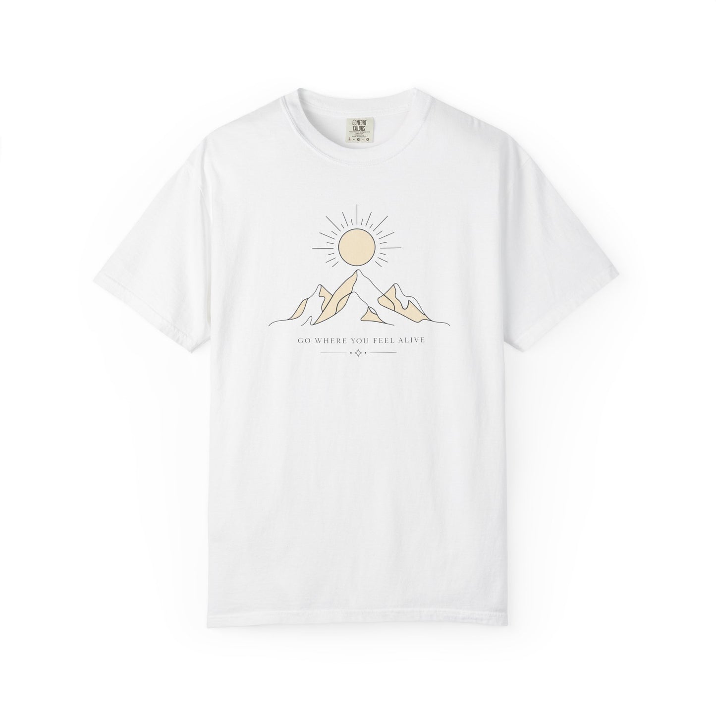 Go Where You Feel Alive T-Shirt | Minimalist Mountain Sunrise Graphic Tee