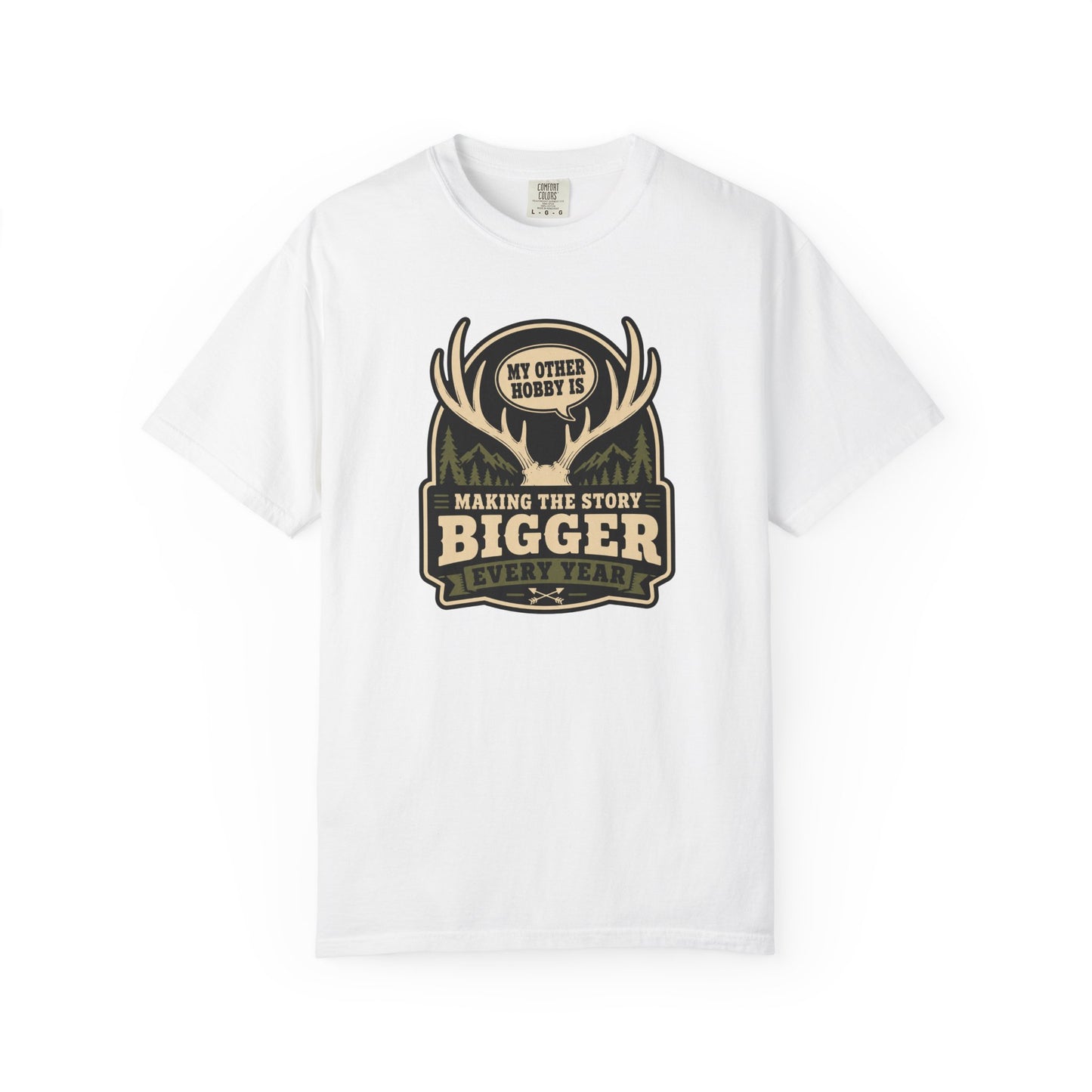 My Other Hobby Is Making The Story Bigger Every Year T-Shirt | Funny Hunting Graphic Tee