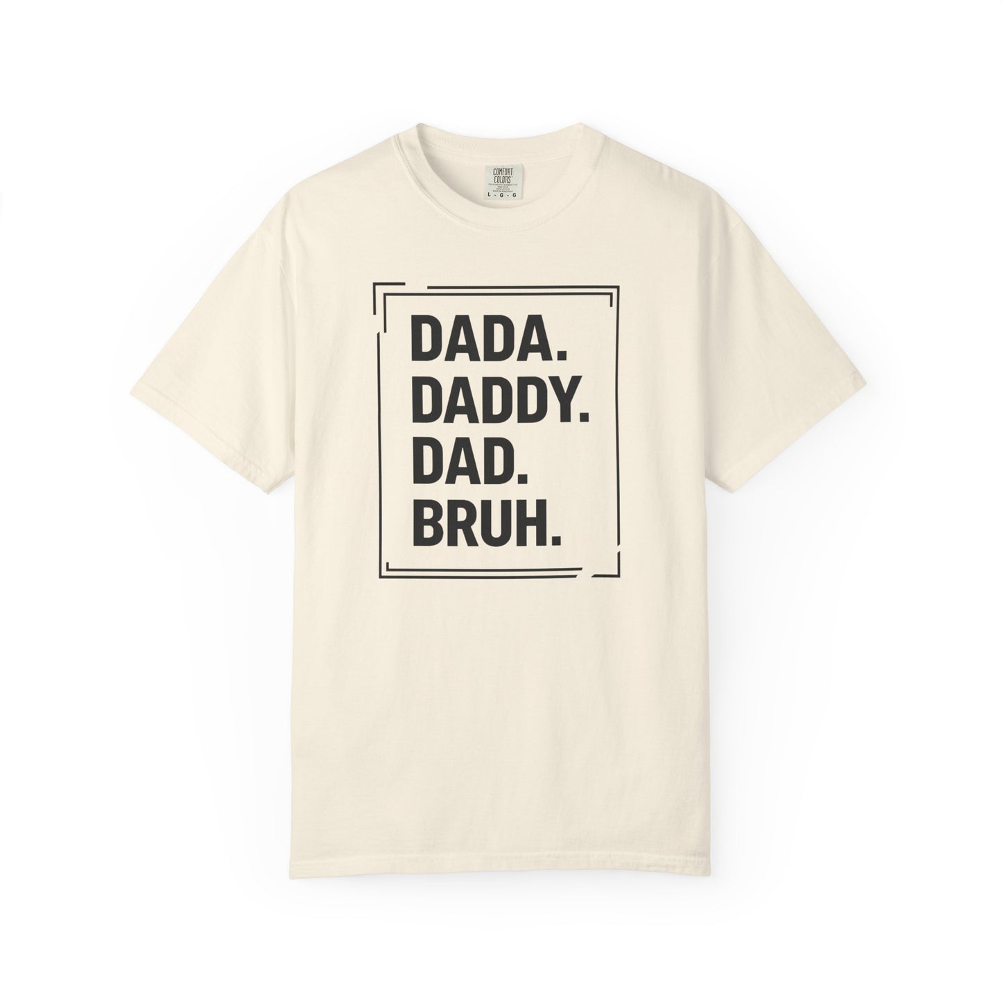 Dada Daddy Dad Bruh Shirt – Funny Dad Graphic Tee