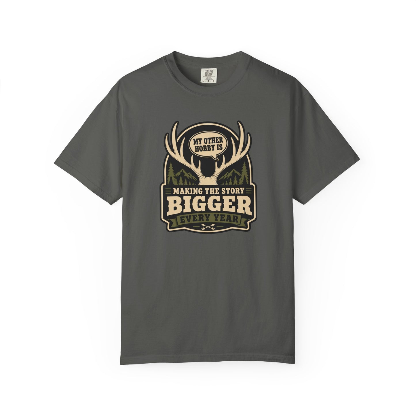 My Other Hobby Is Making The Story Bigger Every Year T-Shirt | Funny Hunting Graphic Tee