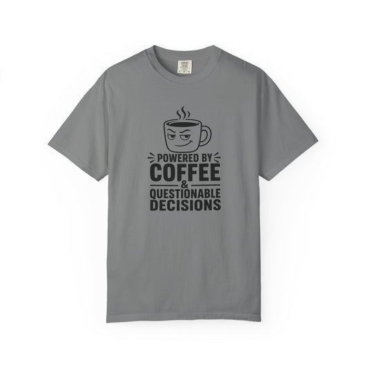 Powered by Coffee & Questionable Decisions T-Shirt product mockup