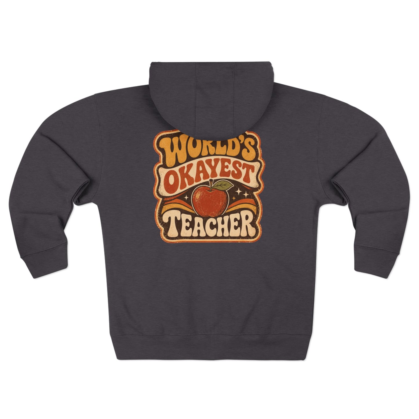 Zip Hoodie — "World's Okayest Teacher" Retro Apple Zip-Up