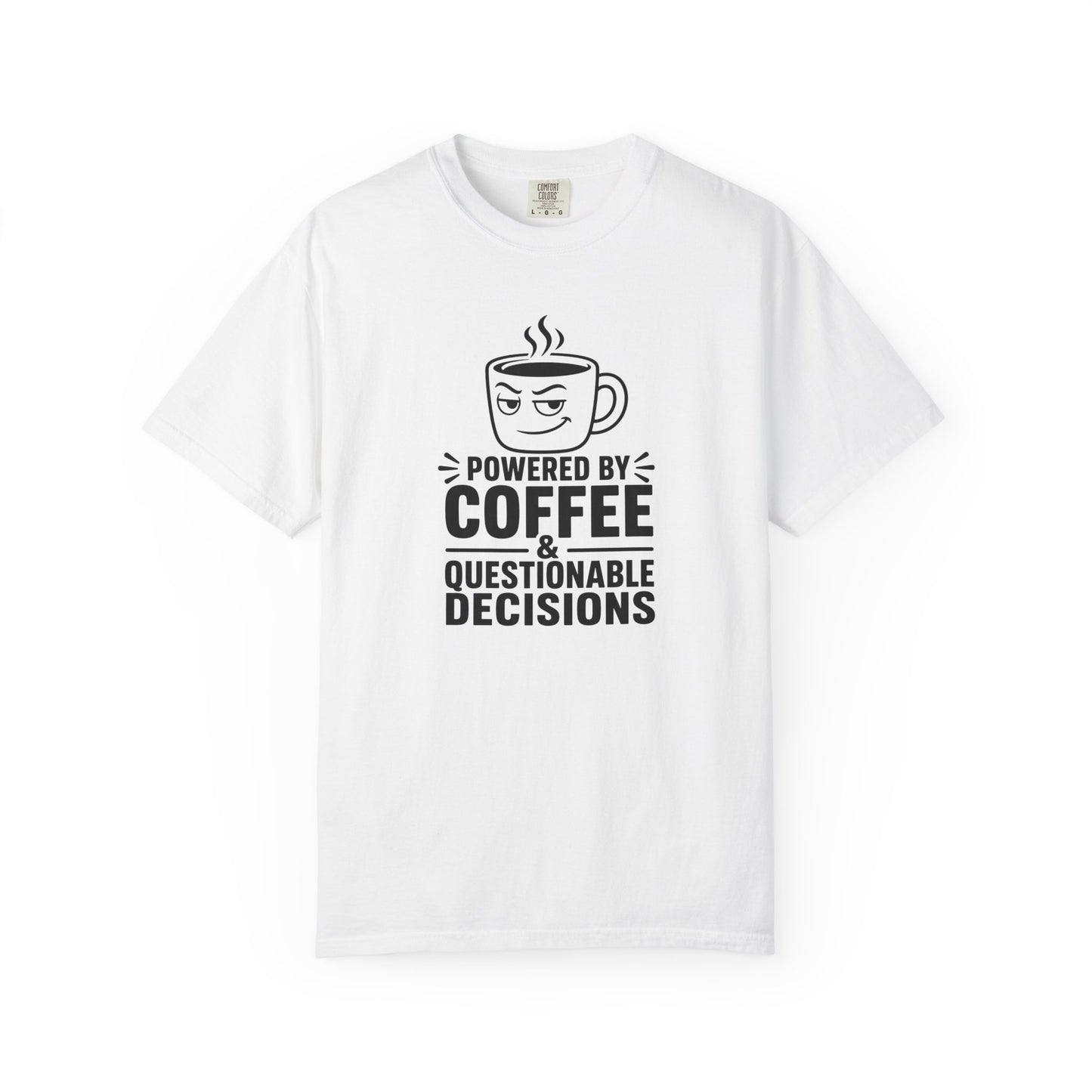 Powered by Coffee & Questionable Decisions Shirt – Funny Coffee Lover T-Shirt