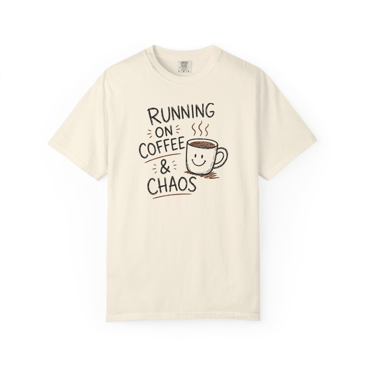 Running on Coffee & Chaos Shirt – Funny Coffee Lover T-Shirt | Comfort Colors 1717