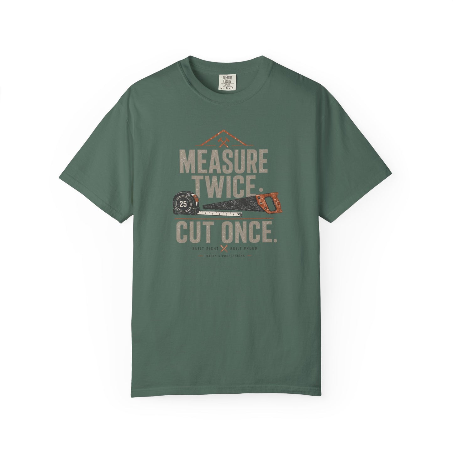 Measure Twice Cut Once T-Shirt | Vintage Carpenter Woodworker Graphic Tee