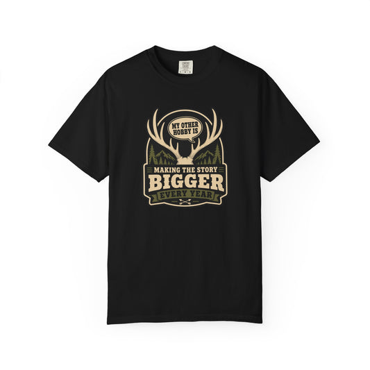 My Other Hobby Is Making The Story Bigger Every Year T-Shirt product mockup