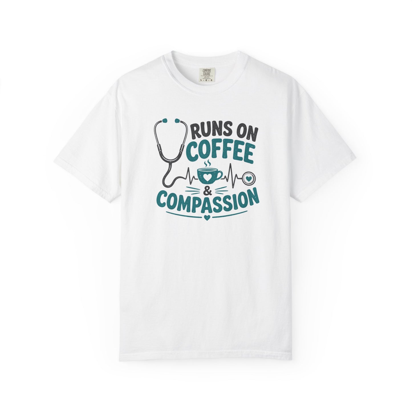 Runs on Coffee & Compassion T-Shirt — Nurse/Healthcare Stethoscope Tee