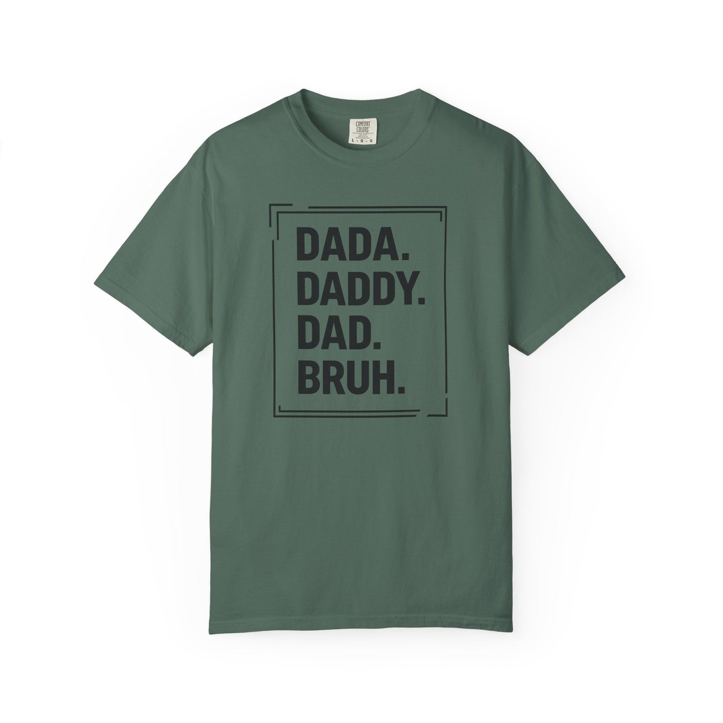 Dada Daddy Dad Bruh Shirt – Funny Dad Graphic Tee