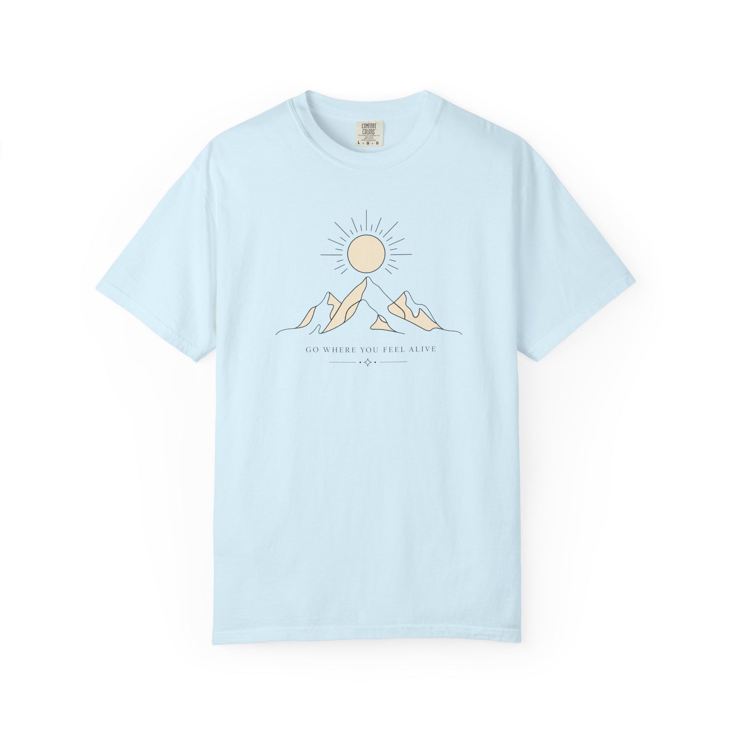 Go Where You Feel Alive T-Shirt | Minimalist Mountain Sunrise Graphic Tee