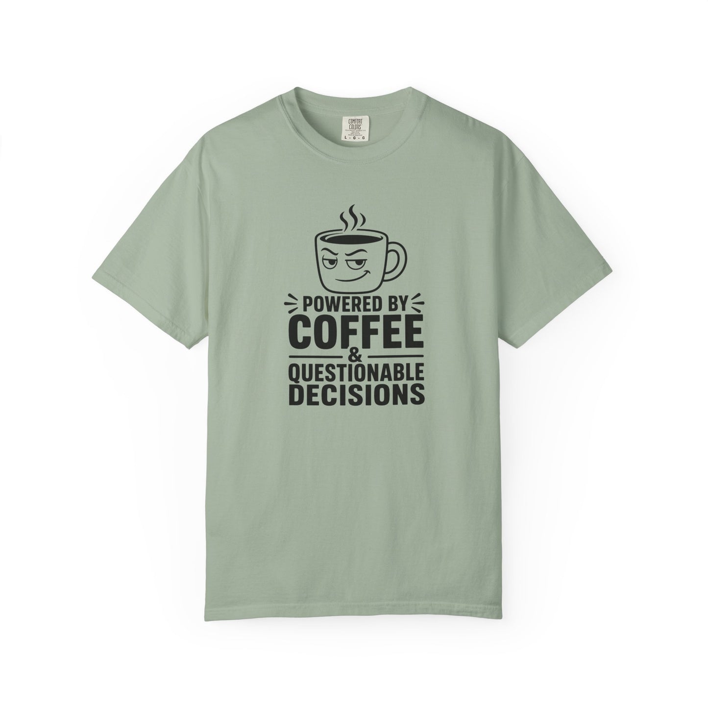 Powered by Coffee & Questionable Decisions Shirt – Funny Coffee Lover T-Shirt