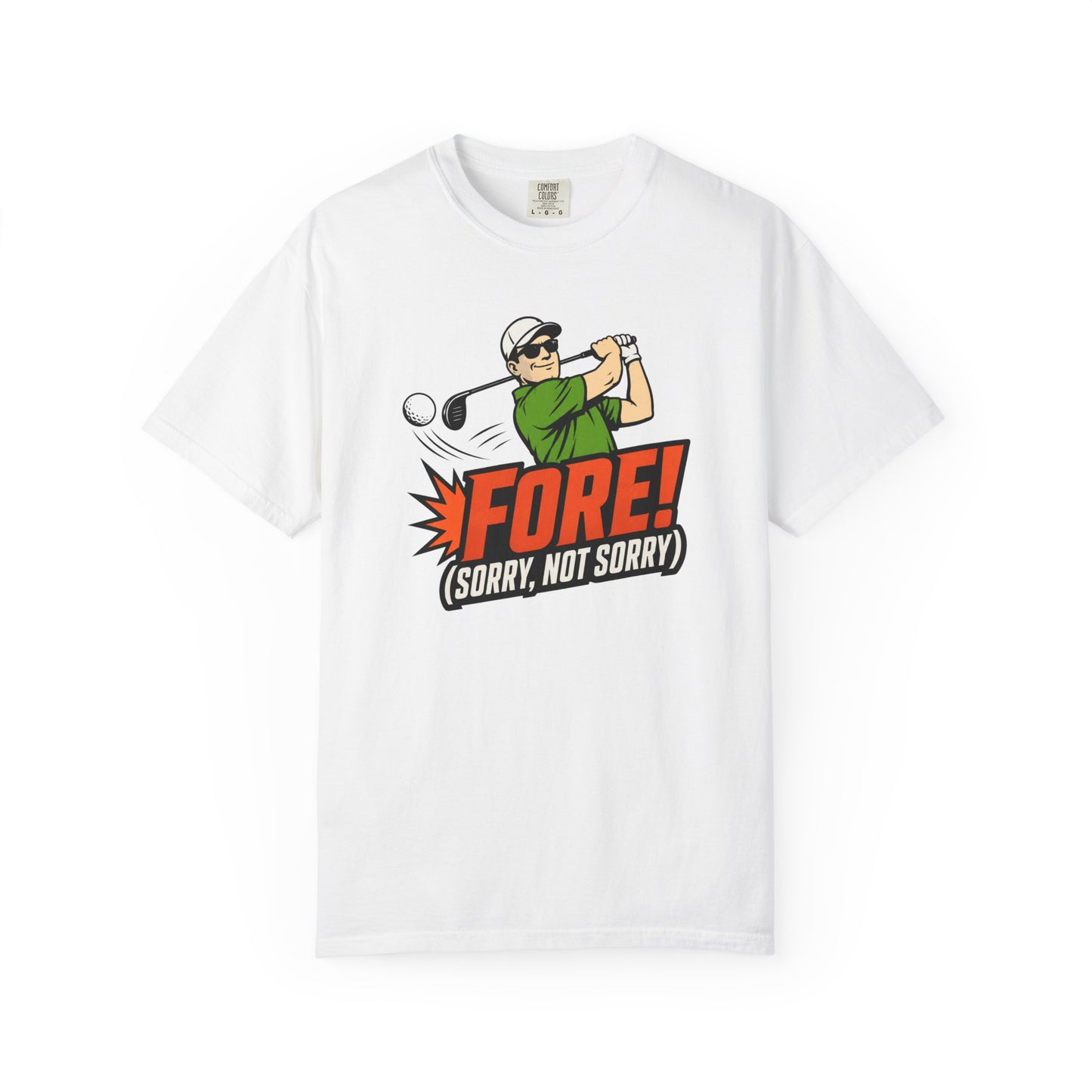 Fore Sorry Not Sorry T-Shirt | Funny Golf Graphic Tee