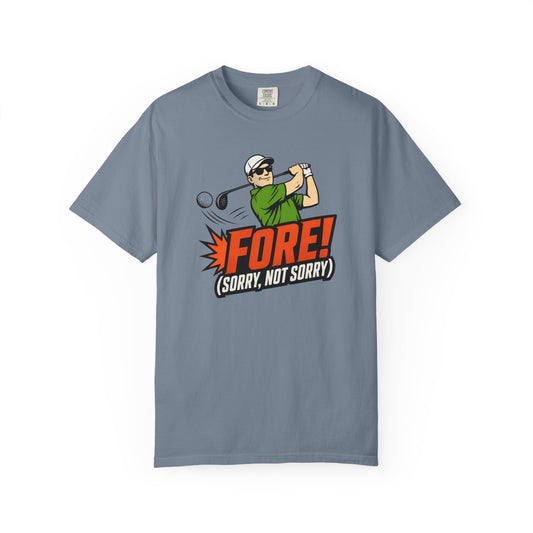 Fore Sorry Not Sorry T-Shirt product mockup