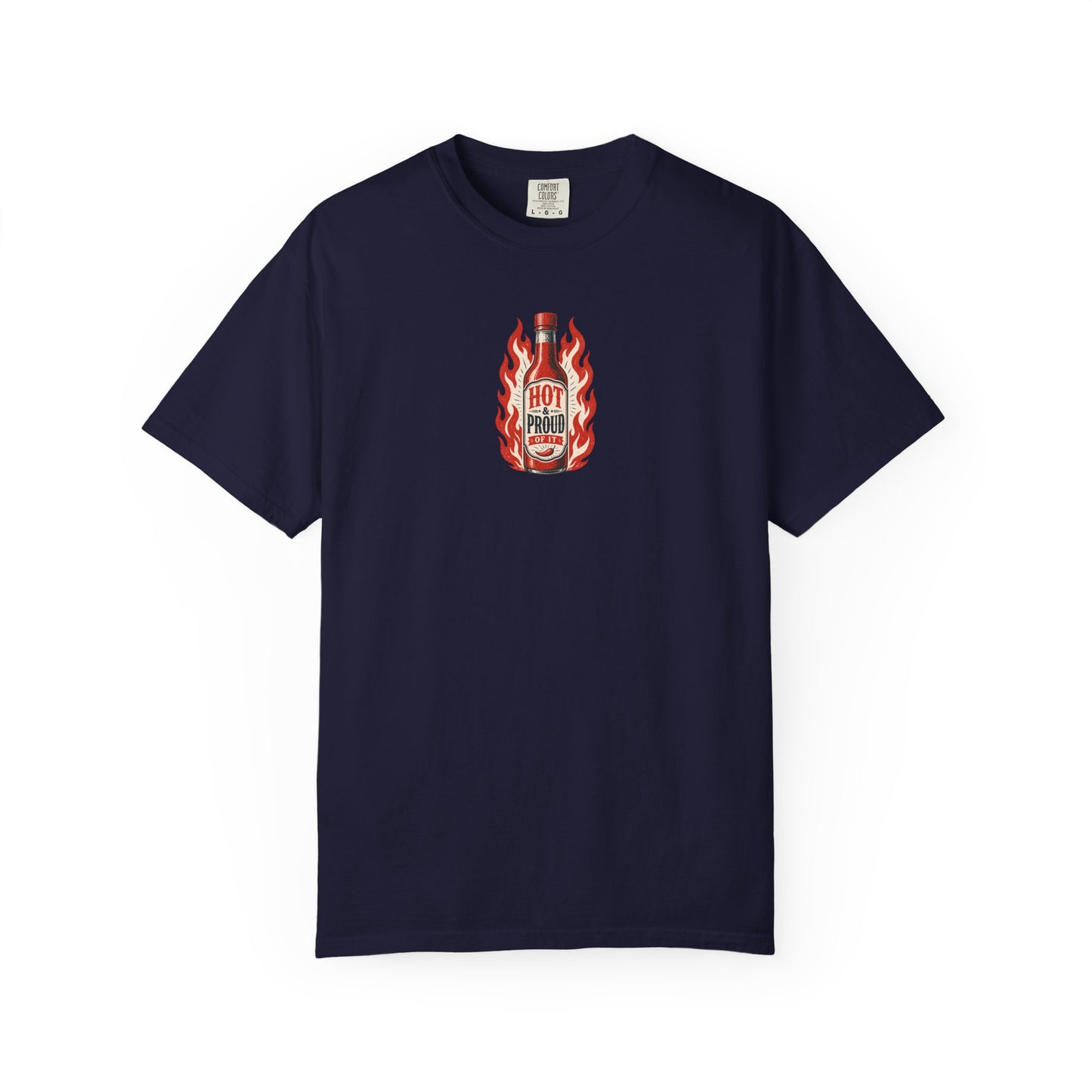 Hot and Proud Hot Sauce T-Shirt | Funny Foodie Graphic Tee