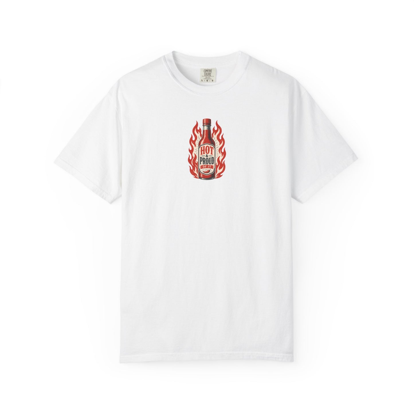 Hot and Proud Hot Sauce T-Shirt | Funny Foodie Graphic Tee