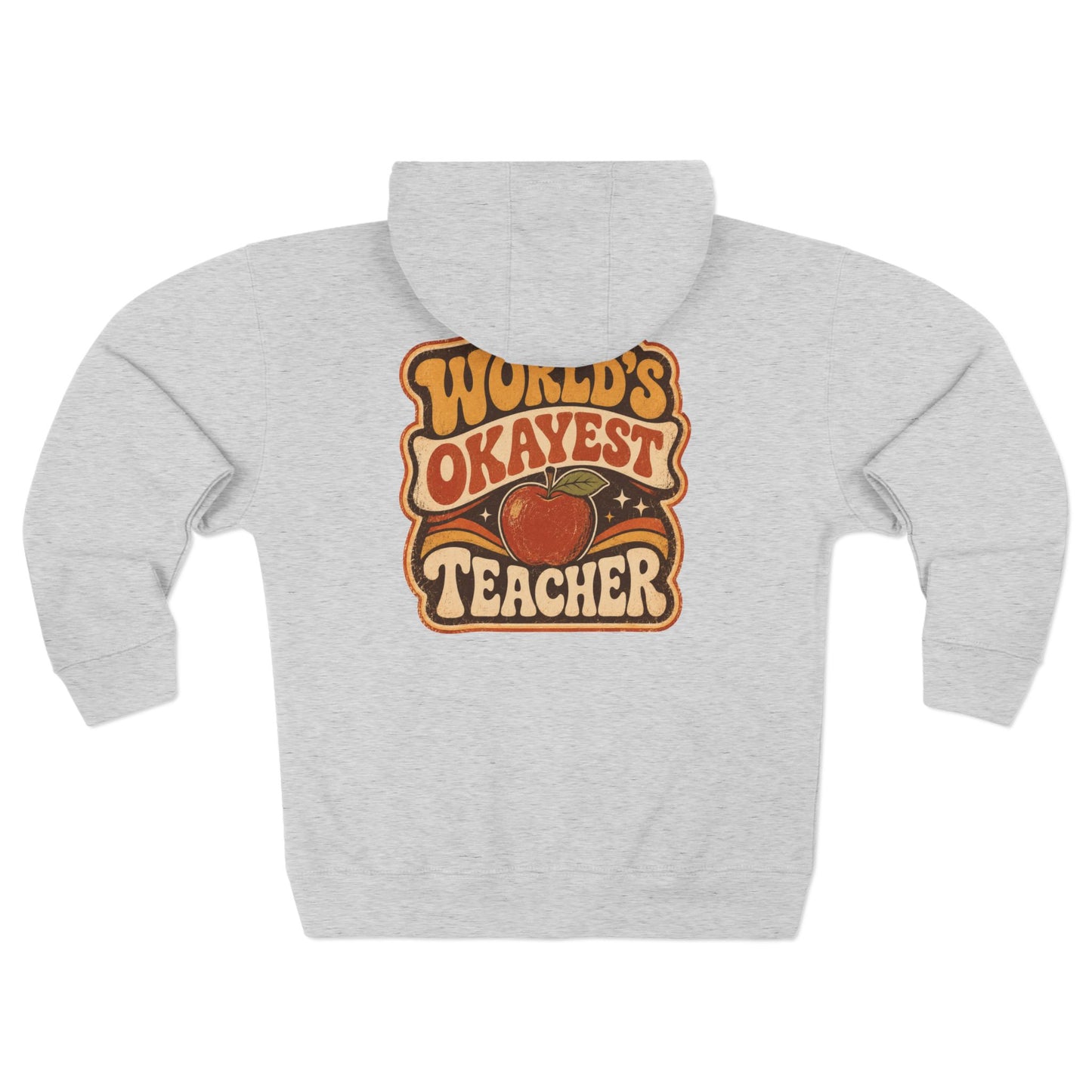 Zip Hoodie — "World's Okayest Teacher" Retro Apple Zip-Up