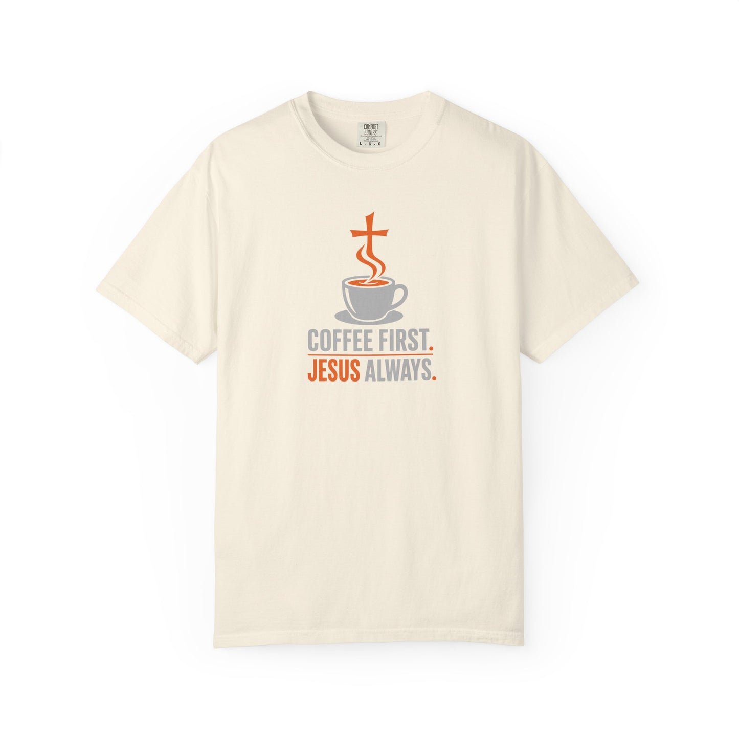 Coffee First Jesus Always T-Shirt | Faith Christian Graphic Tee
