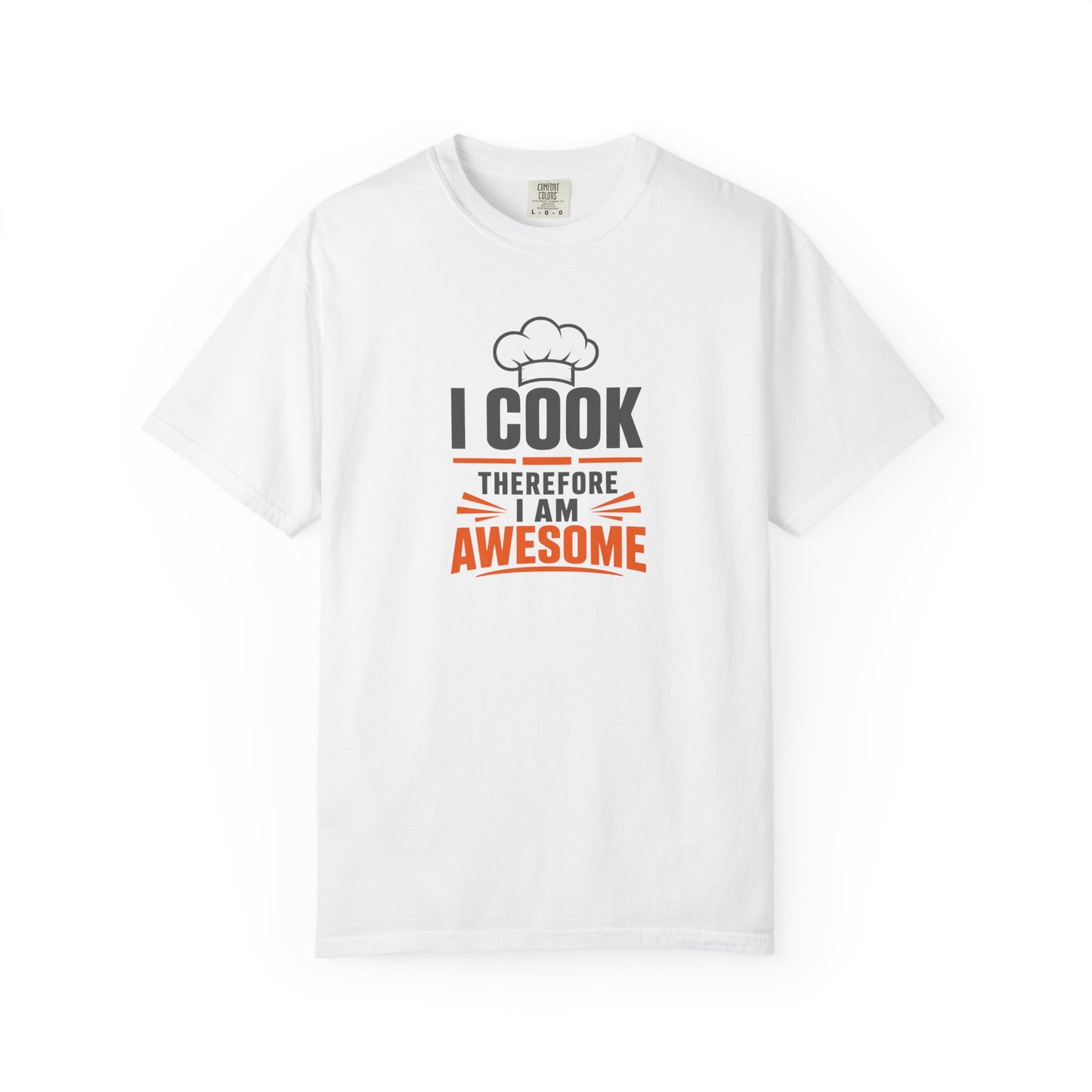 I Cook Therefore I Am Awesome T-Shirt | Funny Chef Graphic Tee