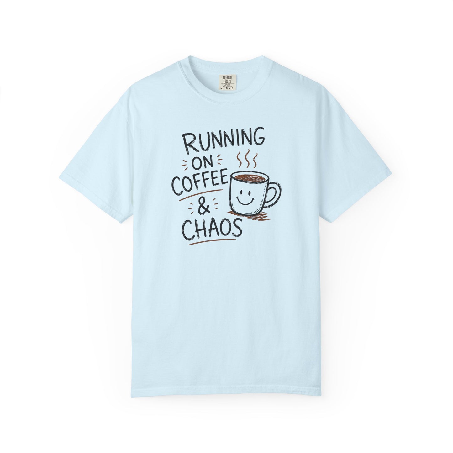 Running on Coffee & Chaos Shirt – Funny Coffee Lover T-Shirt | Comfort Colors 1717