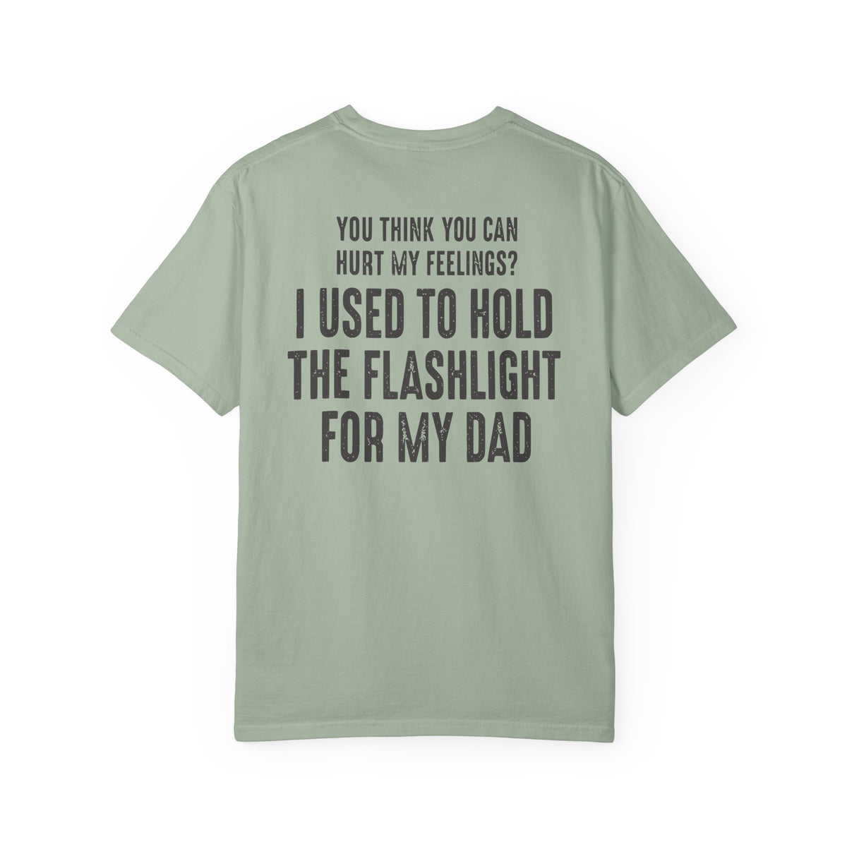 I Used To Hold The Flashlight For My Dad T-Shirt product mockup