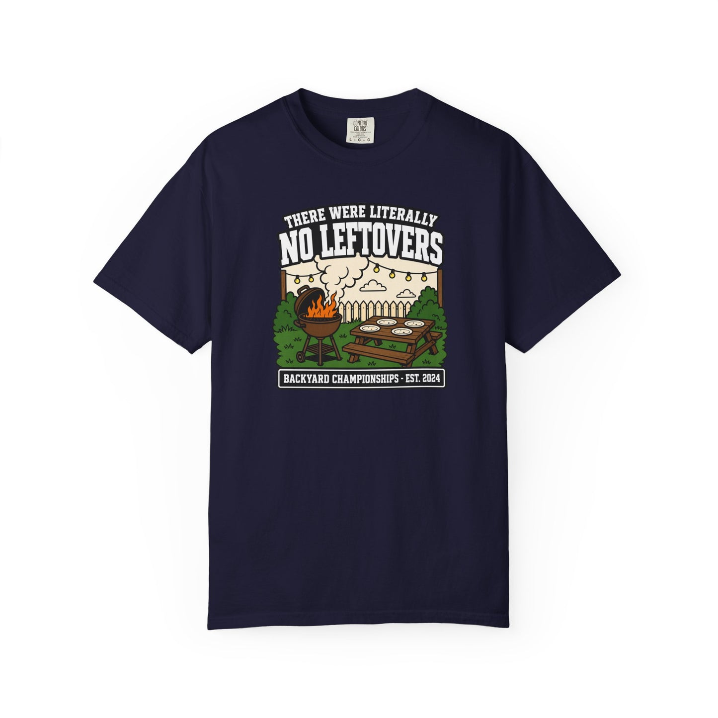 There Were Literally No Leftovers T-Shirt | Funny Backyard BBQ Graphic Tee