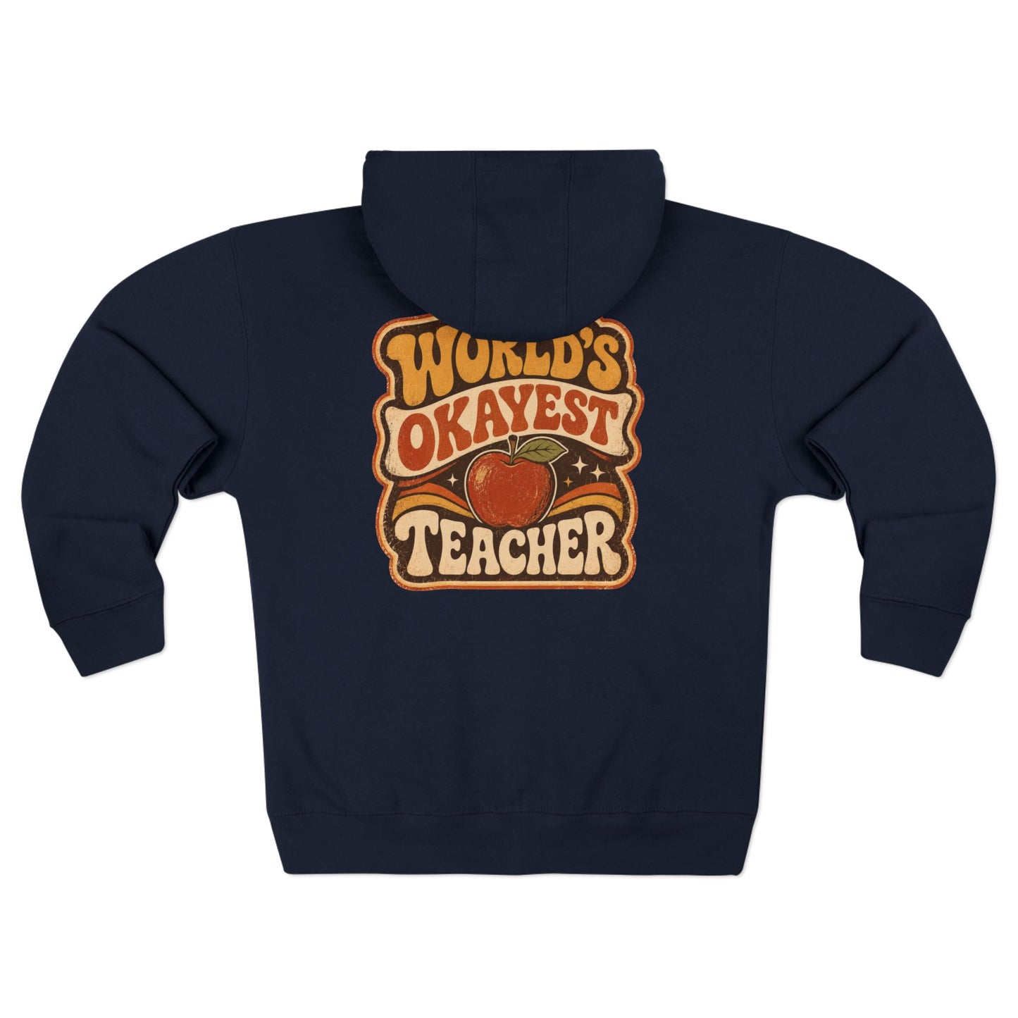 Zip Hoodie — "World's Okayest Teacher" Retro Apple Zip-Up