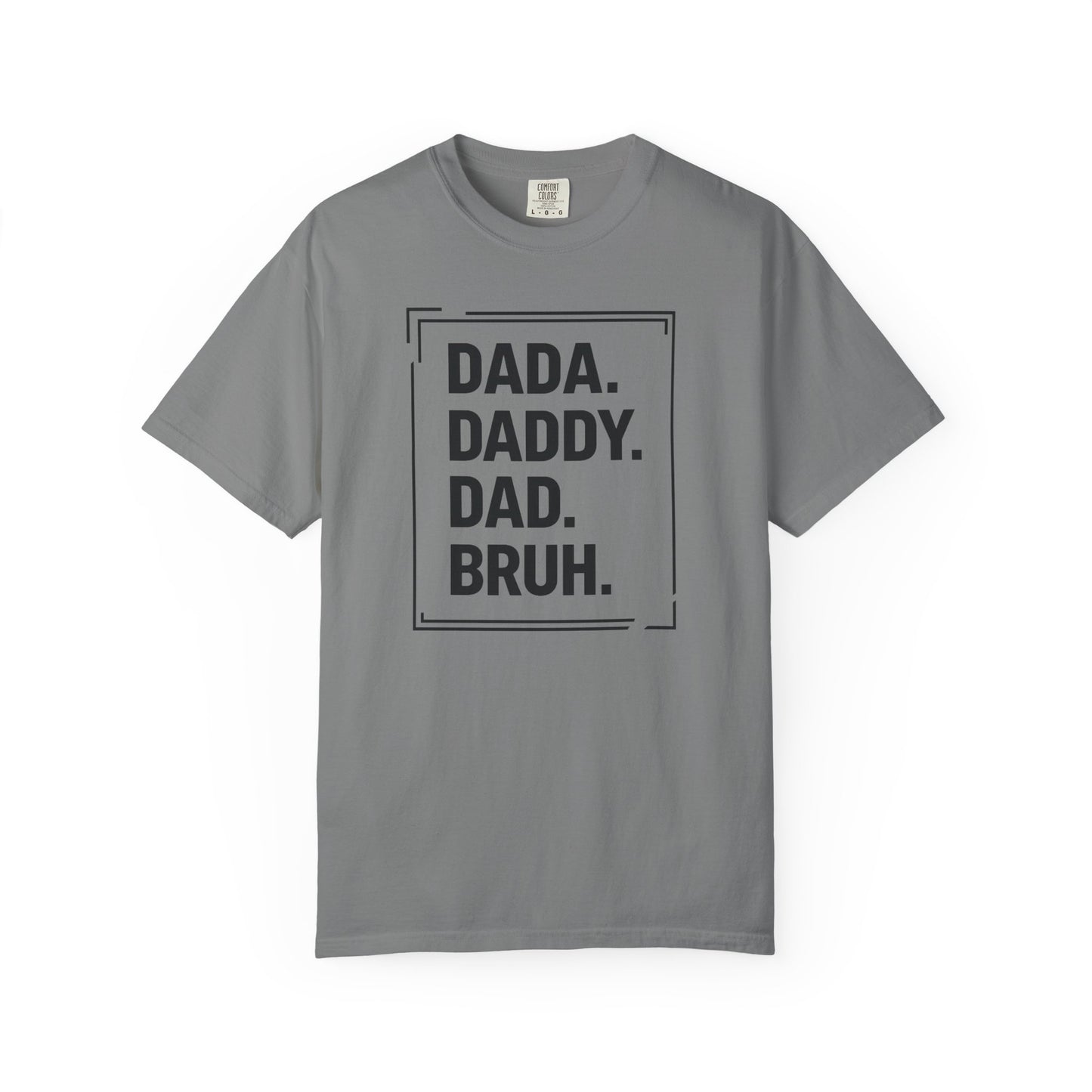 Dada Daddy Dad Bruh Shirt – Funny Dad Graphic Tee