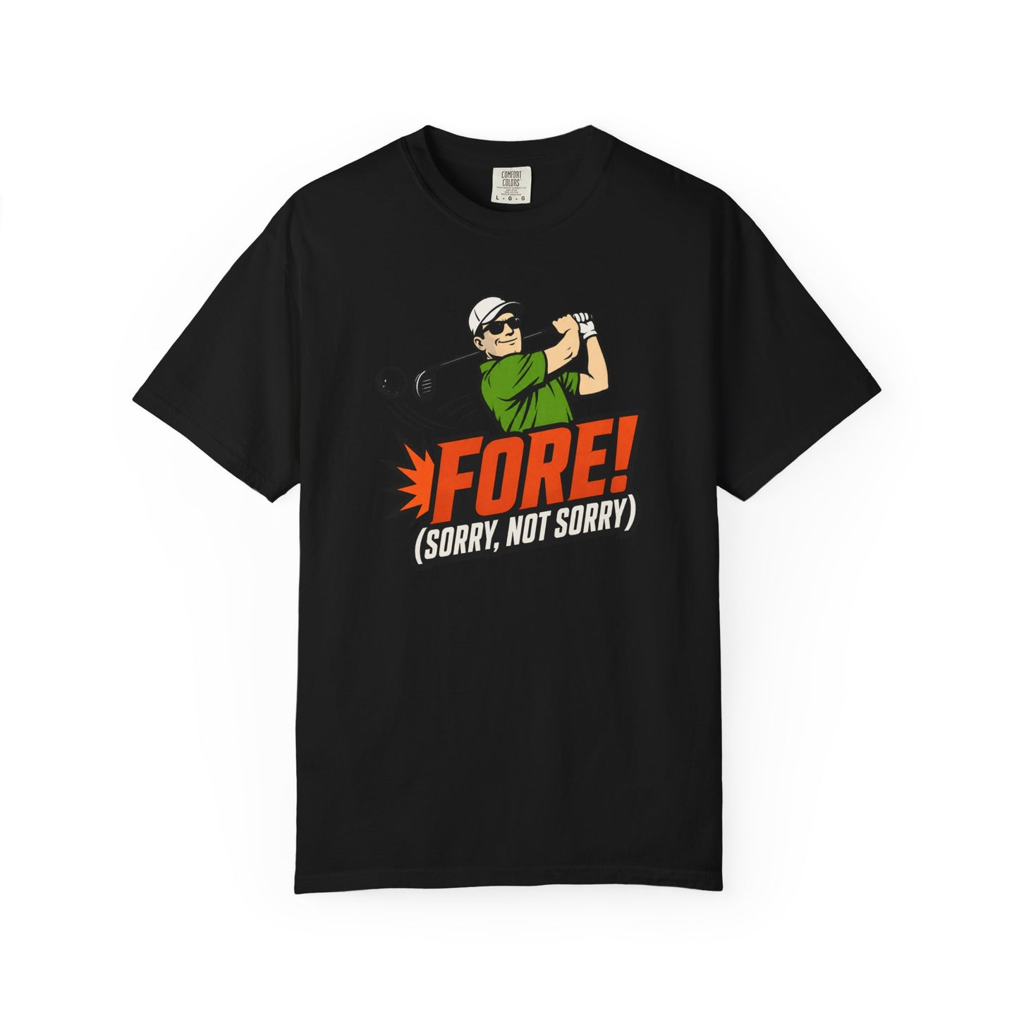 Fore Sorry Not Sorry T-Shirt | Funny Golf Graphic Tee