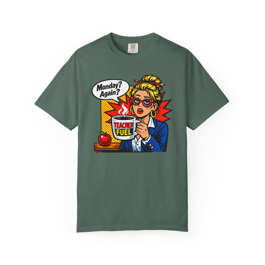 Monday? Again? Teacher T-Shirt
