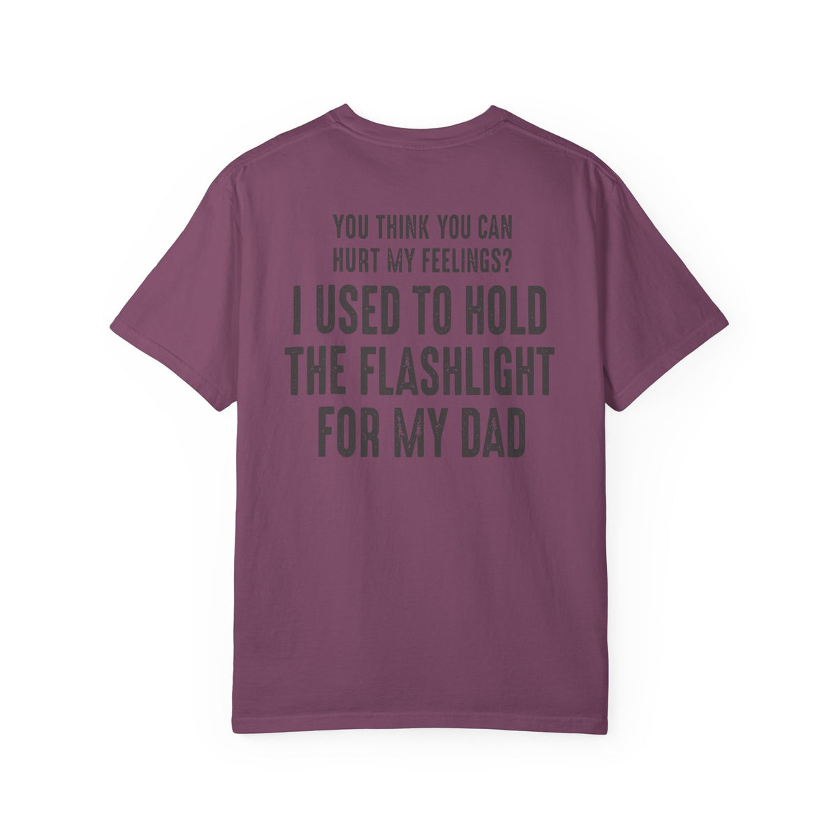 I Used To Hold The Flashlight For My Dad T-Shirt product mockup
