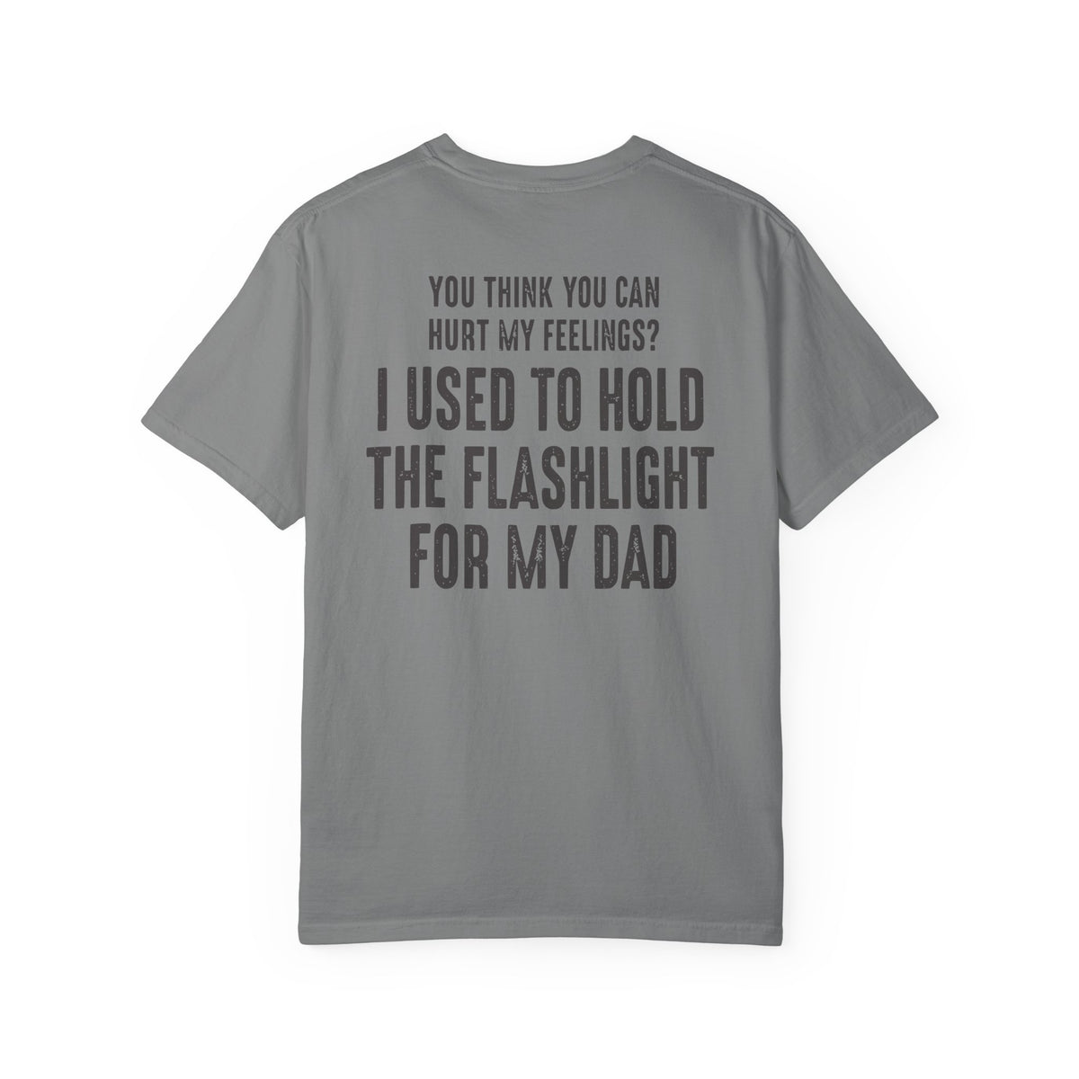 I Used To Hold The Flashlight For My Dad T-Shirt product mockup