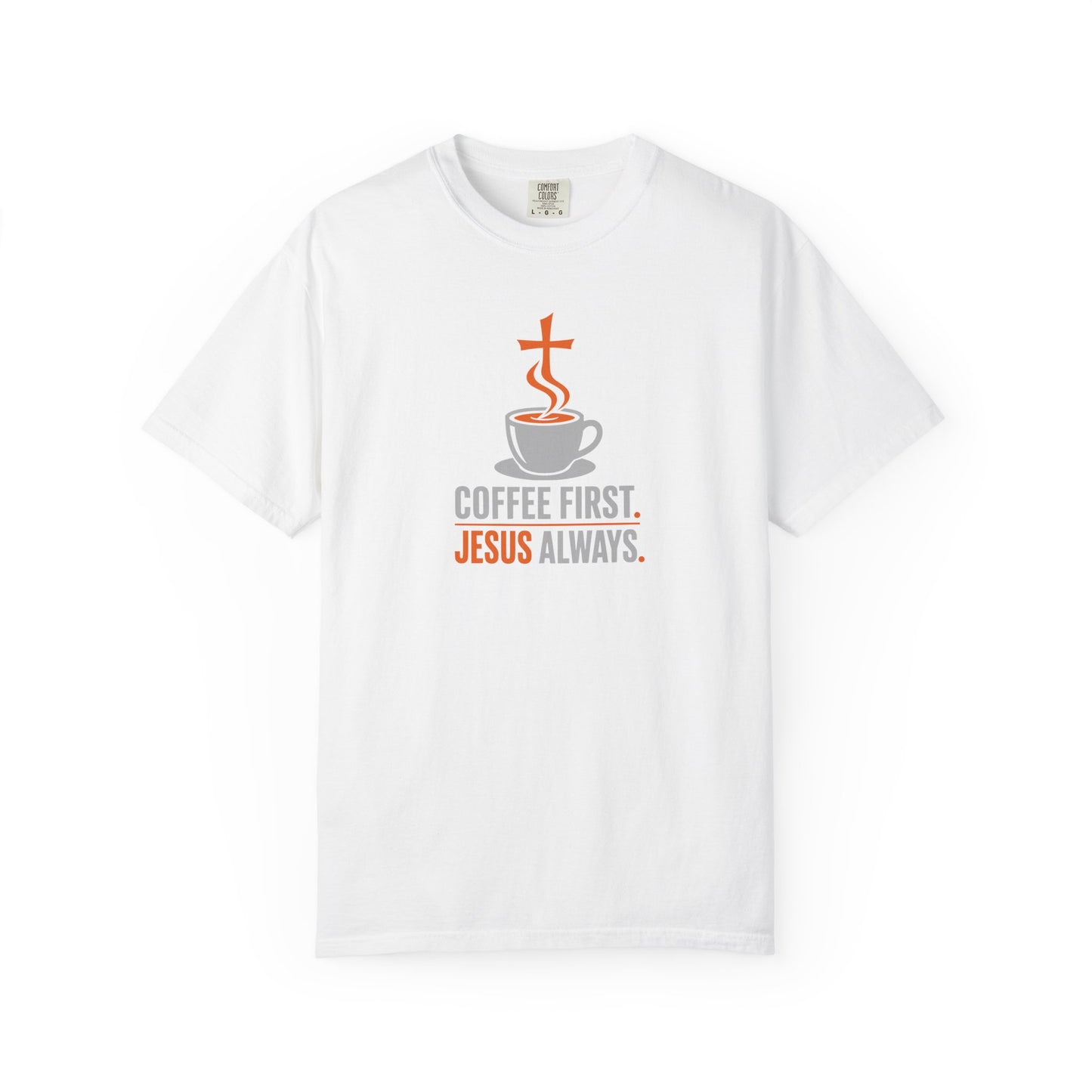 Coffee First Jesus Always T-Shirt | Faith Christian Graphic Tee