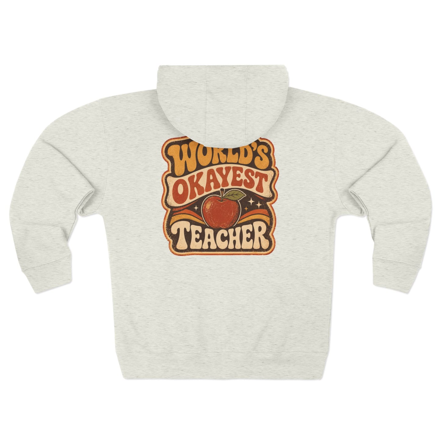Zip Hoodie — "World's Okayest Teacher" Retro Apple Zip-Up