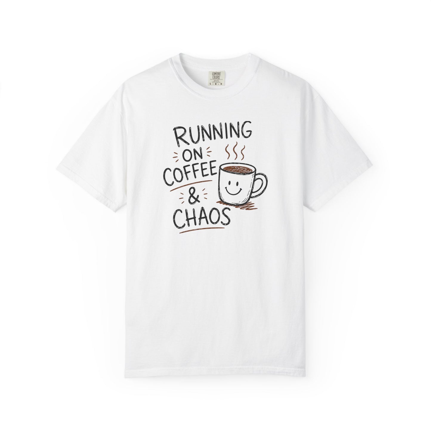 Running on Coffee & Chaos Shirt – Funny Coffee Lover T-Shirt | Comfort Colors 1717