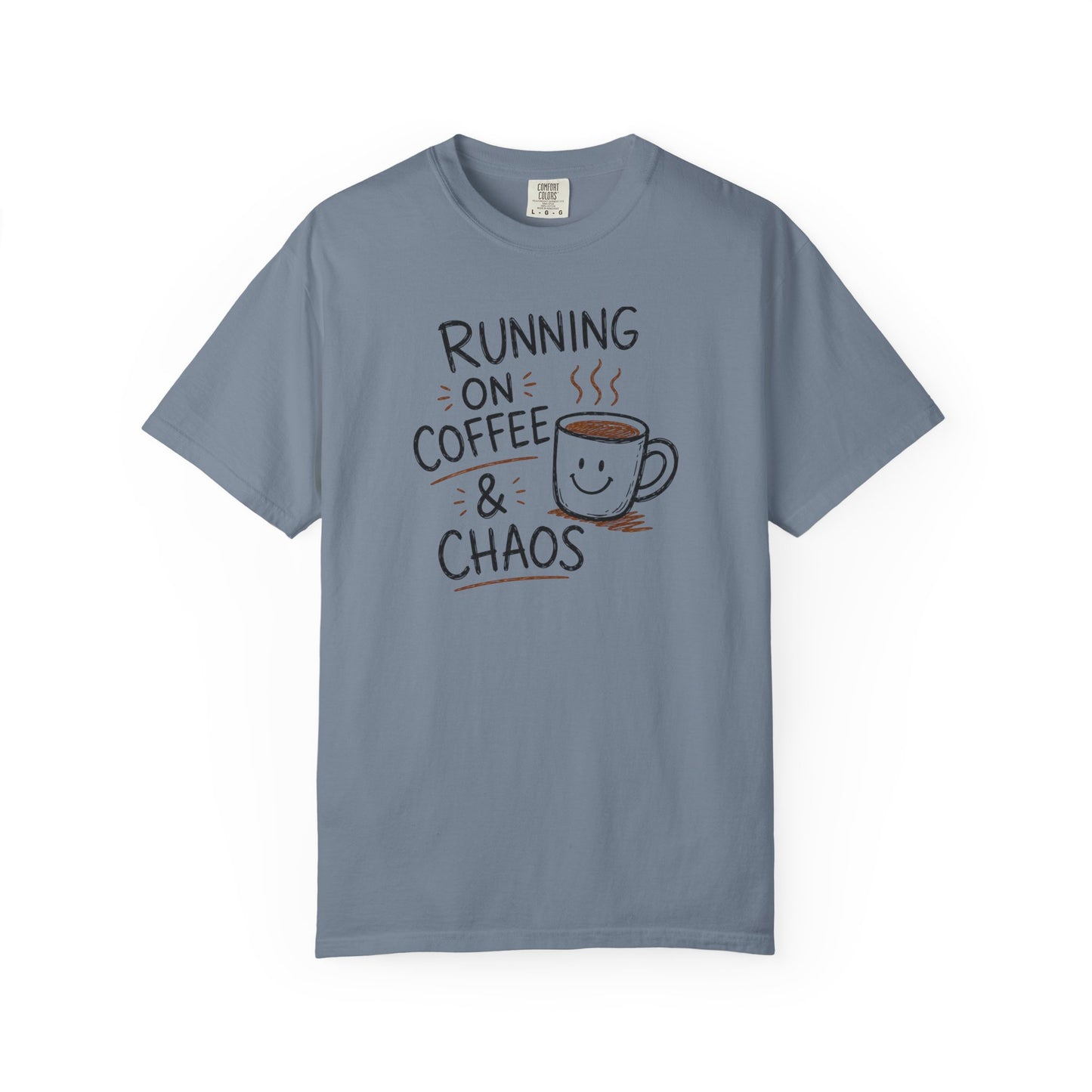 Running on Coffee & Chaos Shirt – Funny Coffee Lover T-Shirt | Comfort Colors 1717