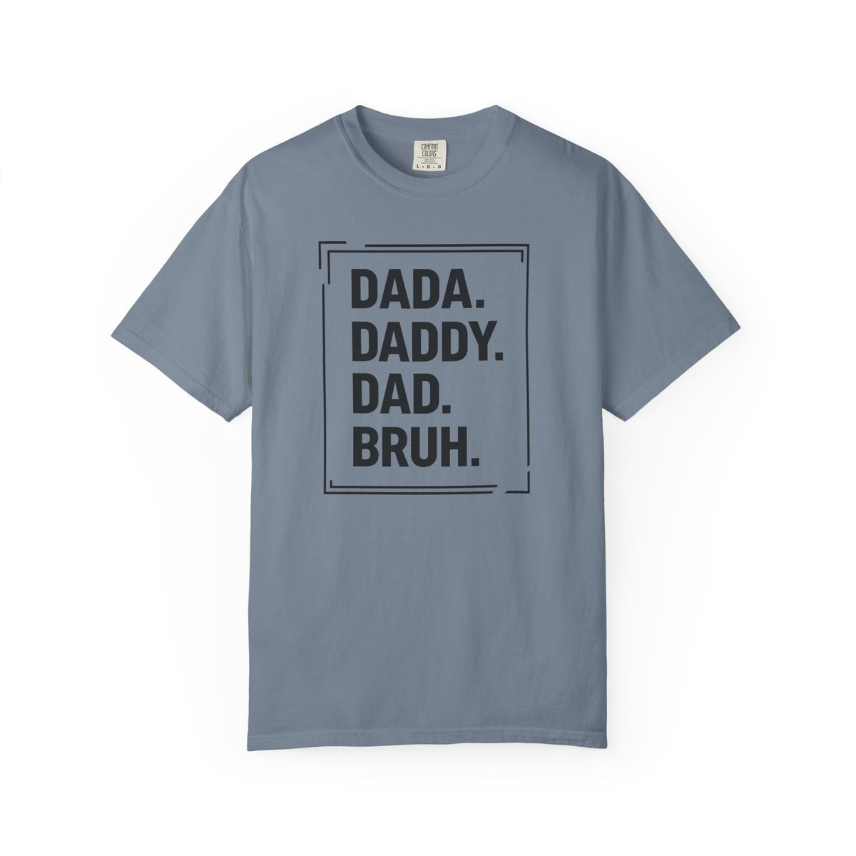 Dada Daddy Dad Bruh Shirt – Funny Dad Graphic Tee