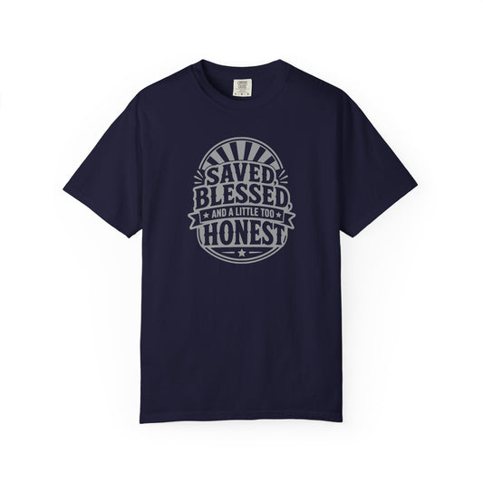 Saved, Blessed, and A Little Too Honest T-Shirt product mockup