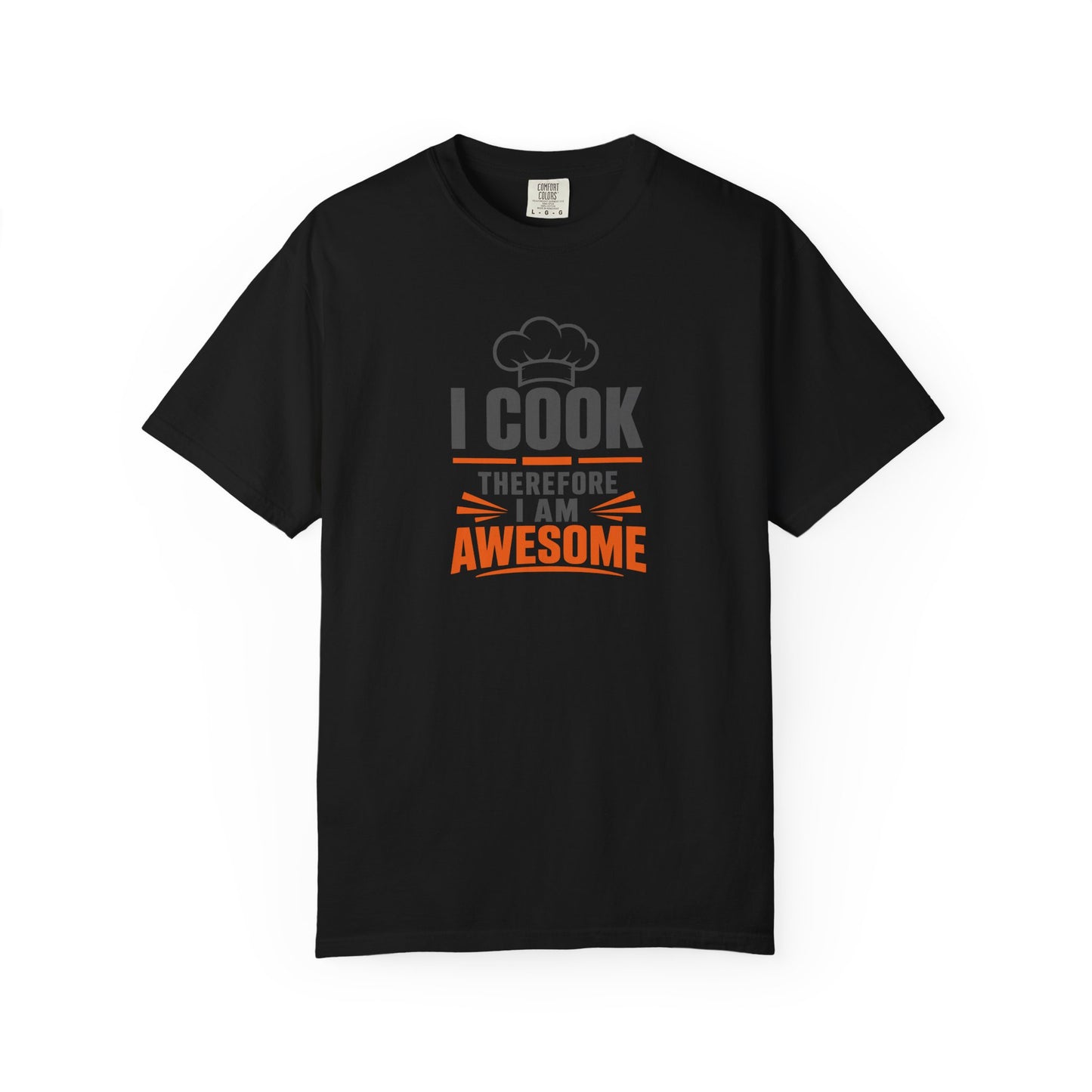 I Cook Therefore I Am Awesome T-Shirt | Funny Chef Graphic Tee