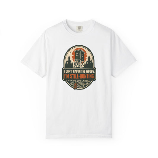 I Don't Nap In The Woods I'm Still-Hunting T-Shirt product mockup