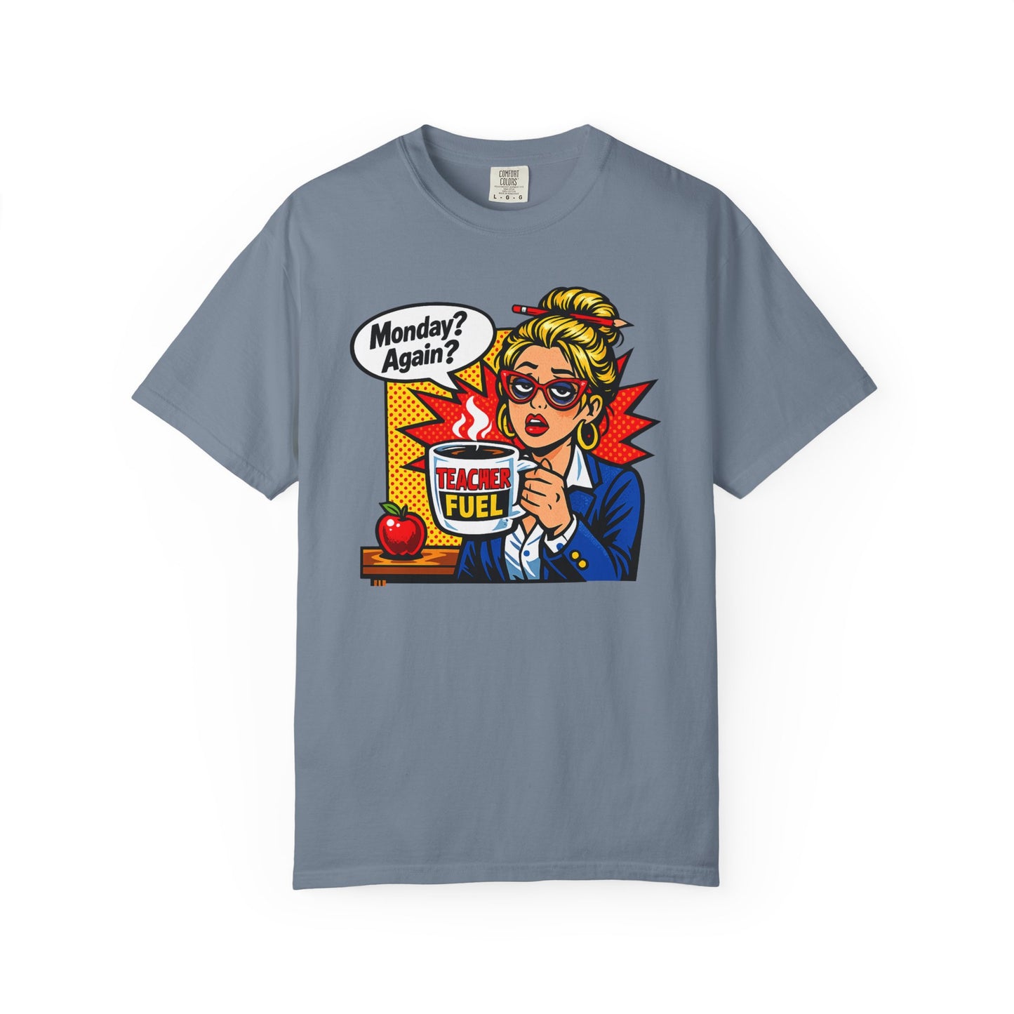 Monday? Again? Teacher T-Shirt