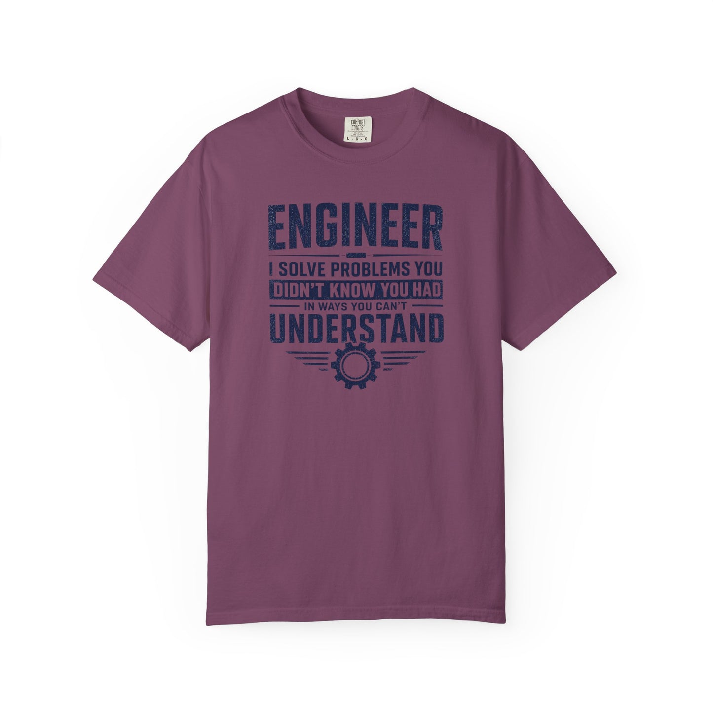 Engineer I Solve Problems You Can't Understand T-Shirt | Funny Engineering Graphic Tee