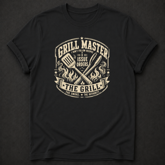 Grill Master I Issue Orders T-Shirt - Funny BBQ Grill Master Graphic Tee