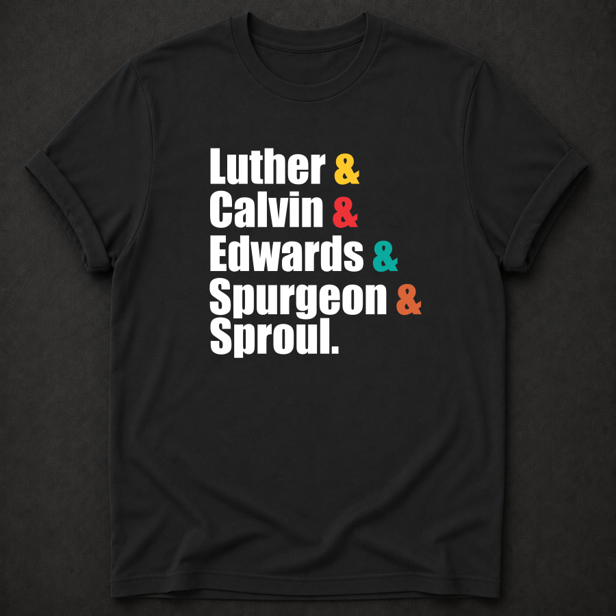 Luther Calvin Edwards Spurgeon Sproul Shirt